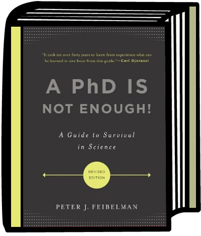 Book Cover for PhD is Not Enough!: a Guide to Survival in Science