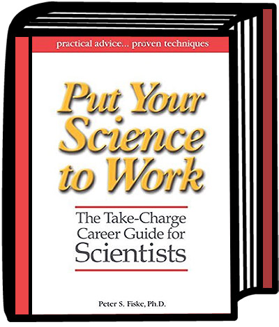 Book Cover for Put Your Science to Work: The Take-Charge Career Guide for Scientists - Practical Advise, Proven Techniques