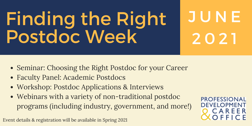 Finding the Right Postdoc Week June 2021. Event details and registration will be available in June of 2021.